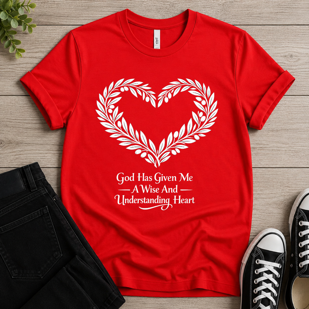 A Wise And Understanding Heart T-shirt