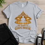 My Body Is God's House T-shirt