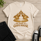 My Body Is God's House T-shirt
