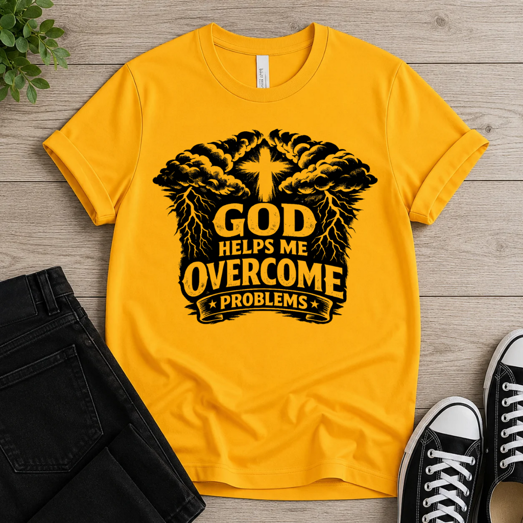 God Helps Me Overcome Problems T-shirt