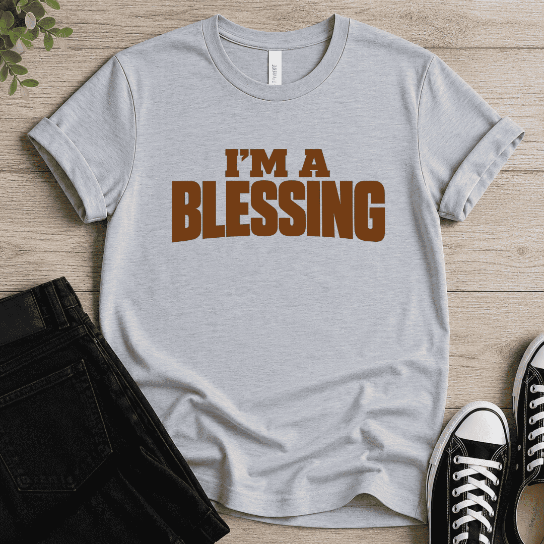 I'm A Blessings T-shirt
