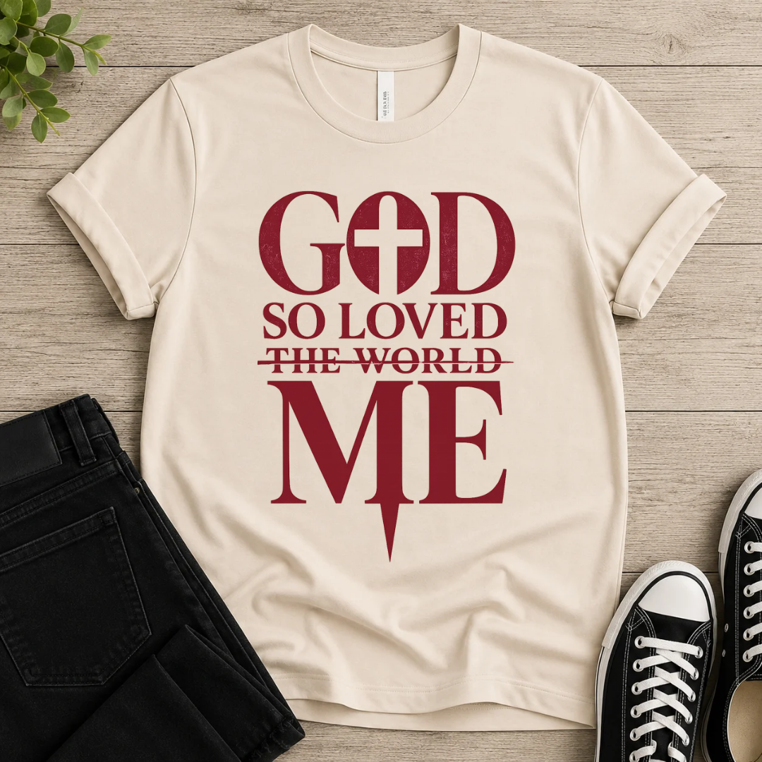 God So Loved T-shirt