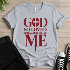 God So Loved T-shirt