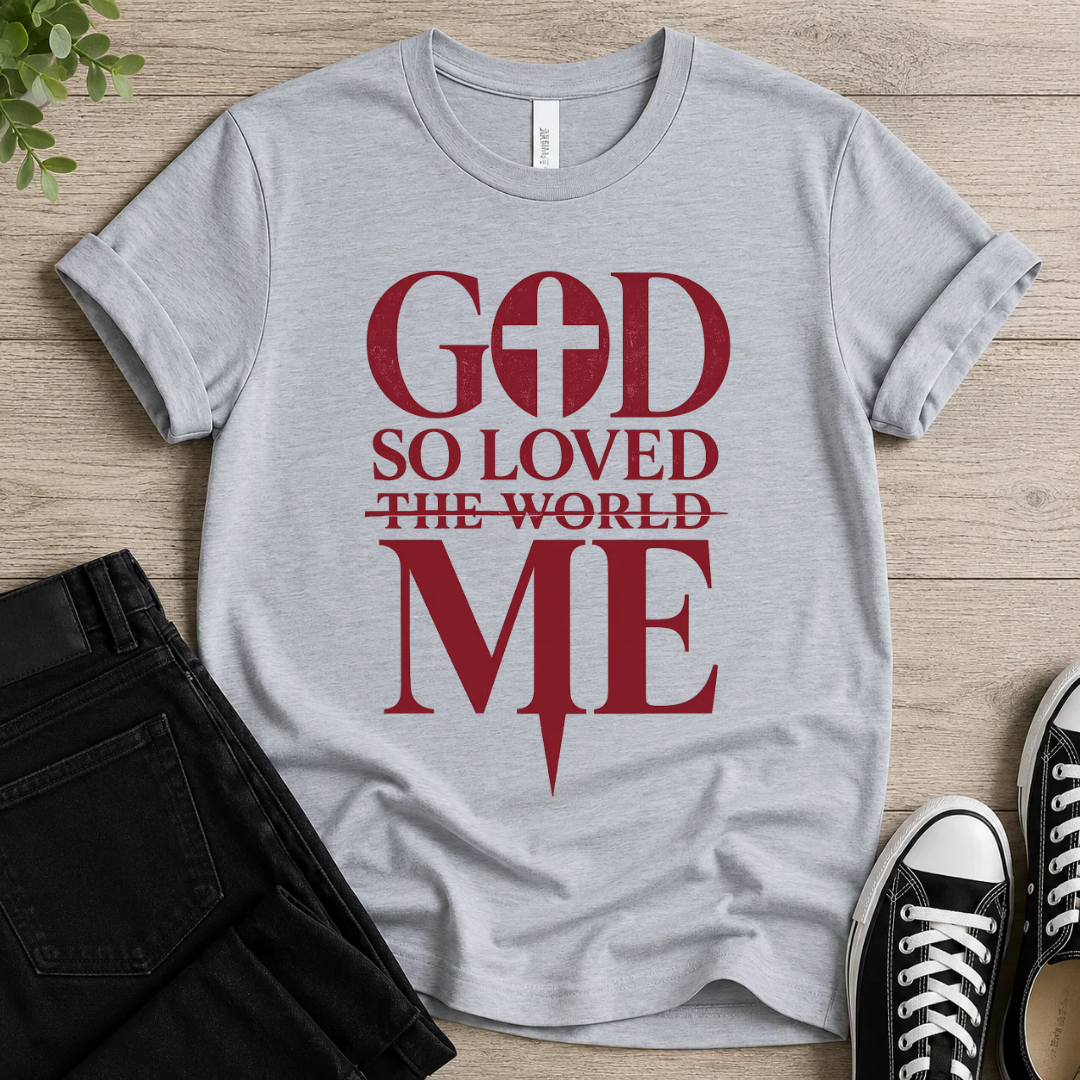 God So Loved T-shirt