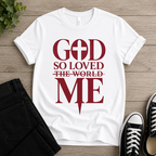God So Loved T-shirt