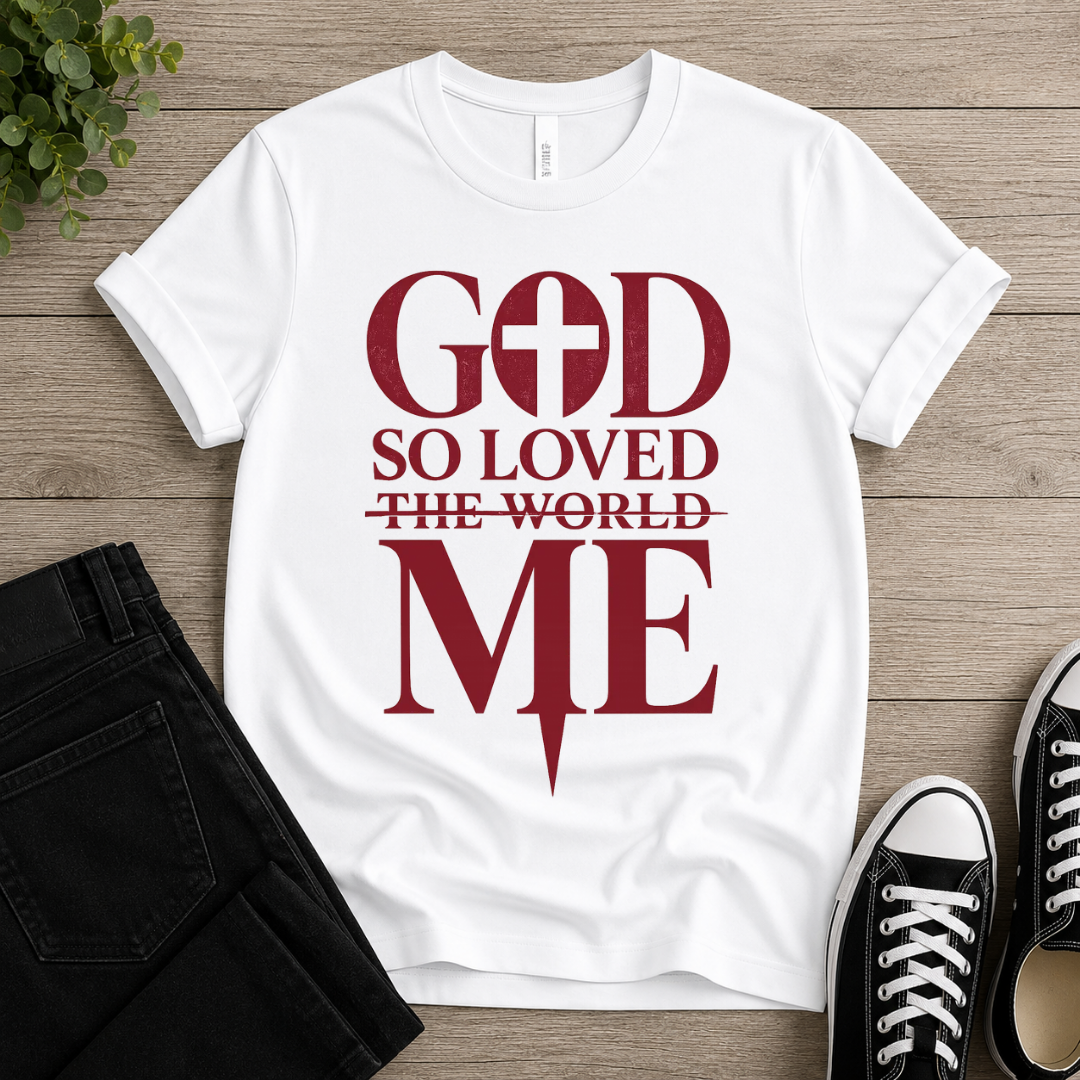 God So Loved T-shirt