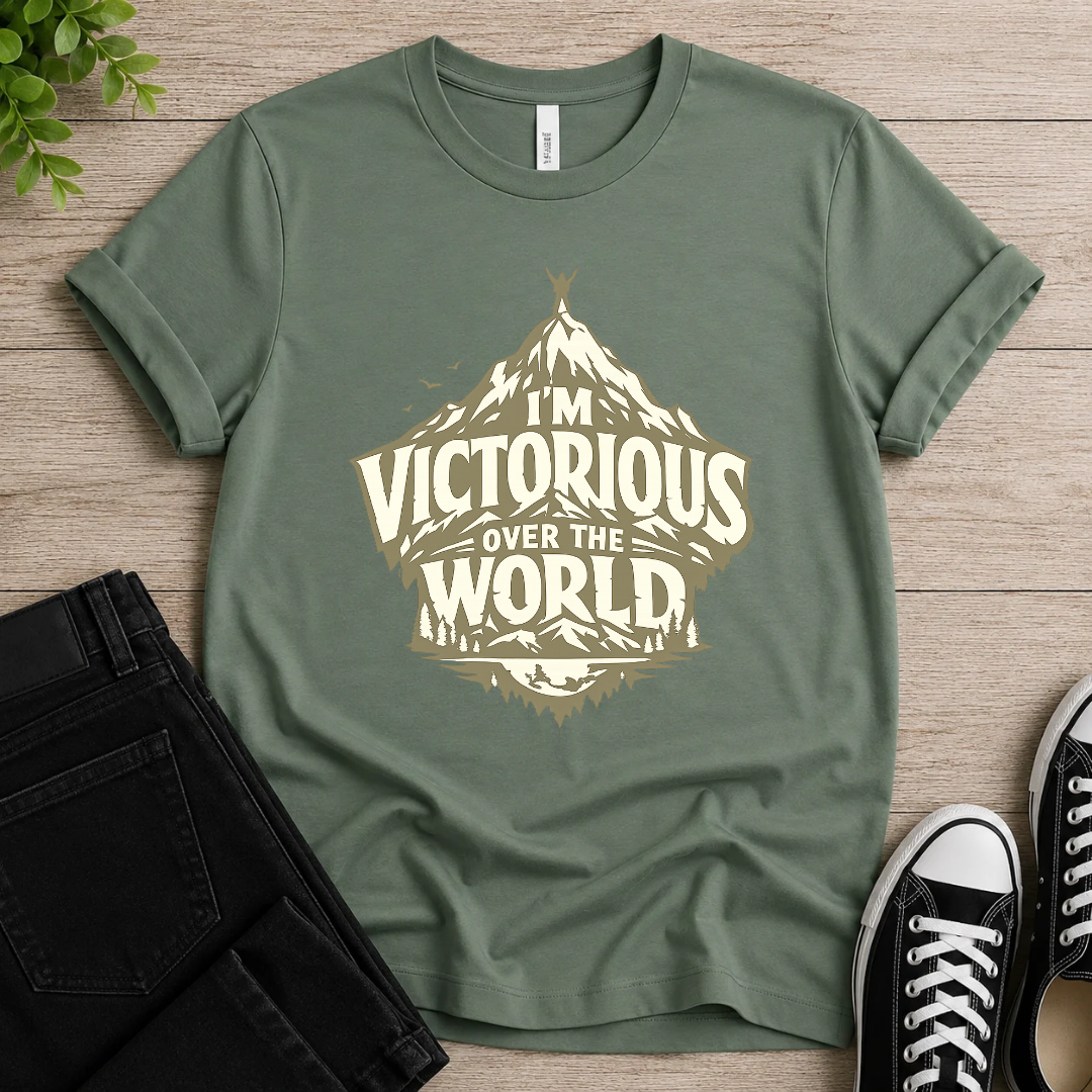 I'm Victorious Over The World T-shirt