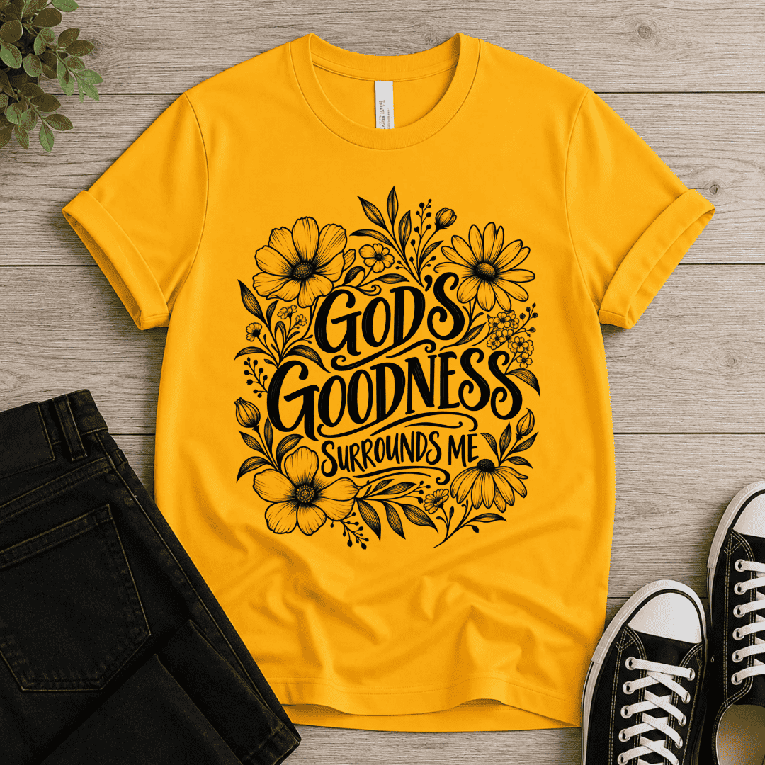 God's Goodness Surrounds Me T-shirt