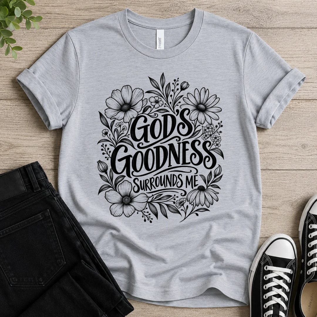 God's Goodness Surrounds Me T-shirt