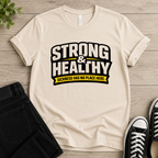 Strong & Healthy T-shirt
