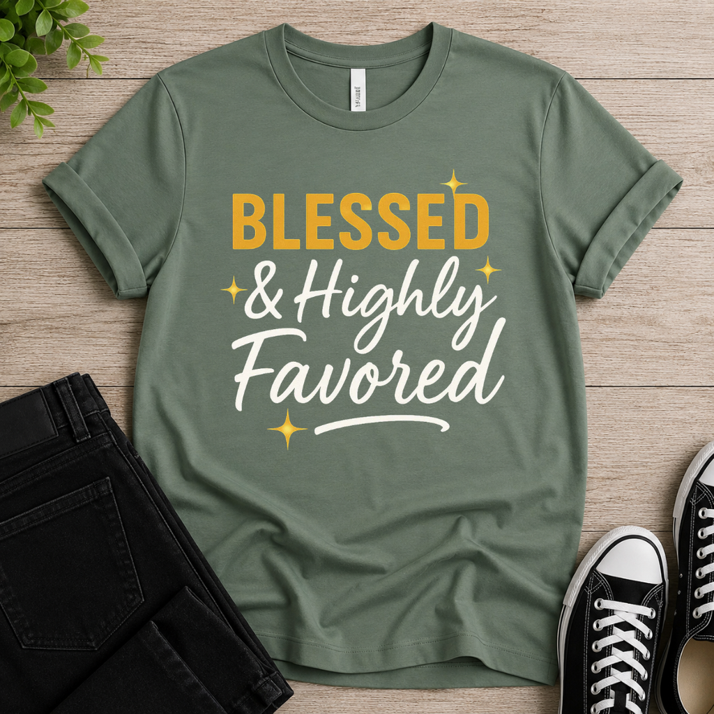 Blessed & Highly Favoured T-shirt