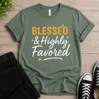 Blessed & Highly Favoured T-shirt