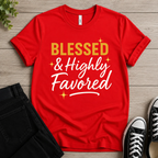 Blessed & Highly Favoured T-shirt