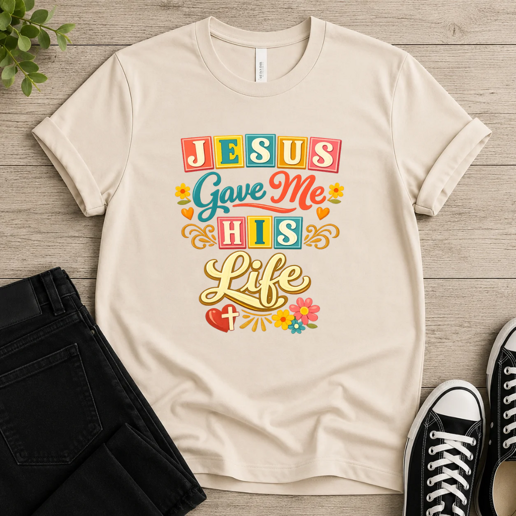 Jesus Gave Me His Life T-shirt