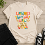 Jesus Gave Me His Life T-shirt