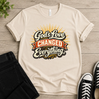 God's Love Changed Everything T-shirt