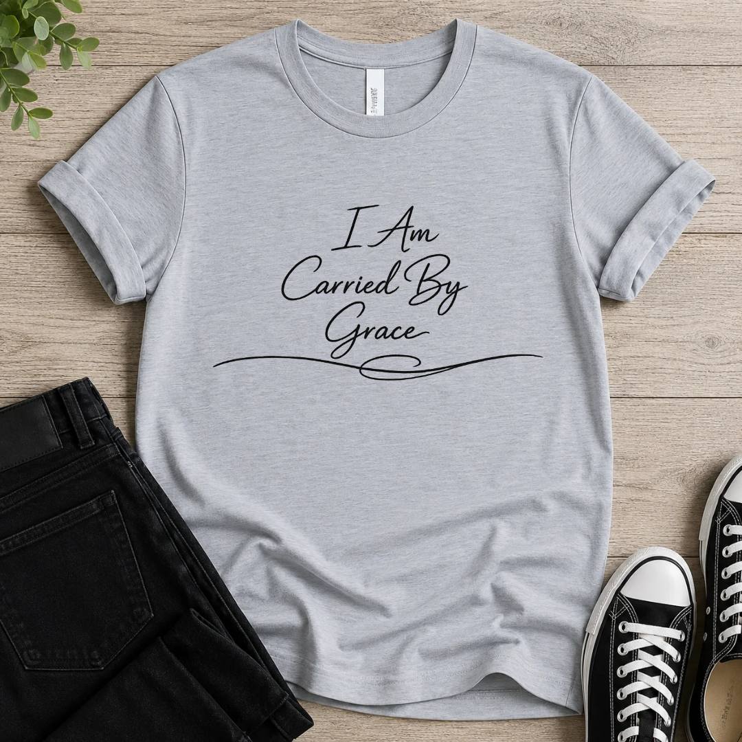 I Am Carried By Grace T-shirt