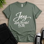 Joy Looks Beautiful On Me T-shirt