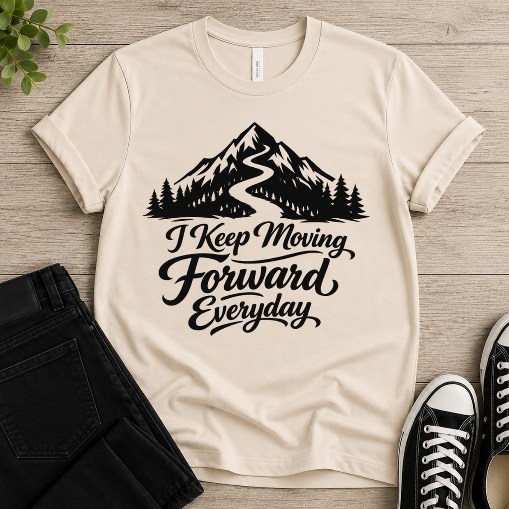 I Keep Moving Forward Everyday T-shirt