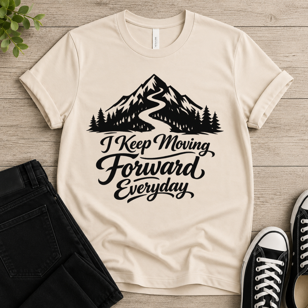 I Keep Moving Forward Everyday T-shirt