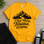 I Keep Moving Forward Everyday T-shirt