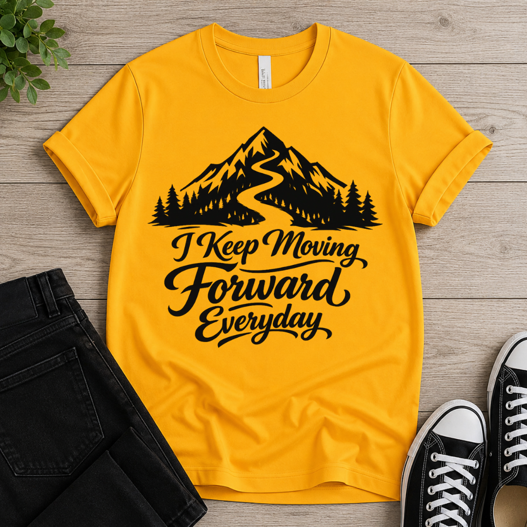 I Keep Moving Forward Everyday T-shirt