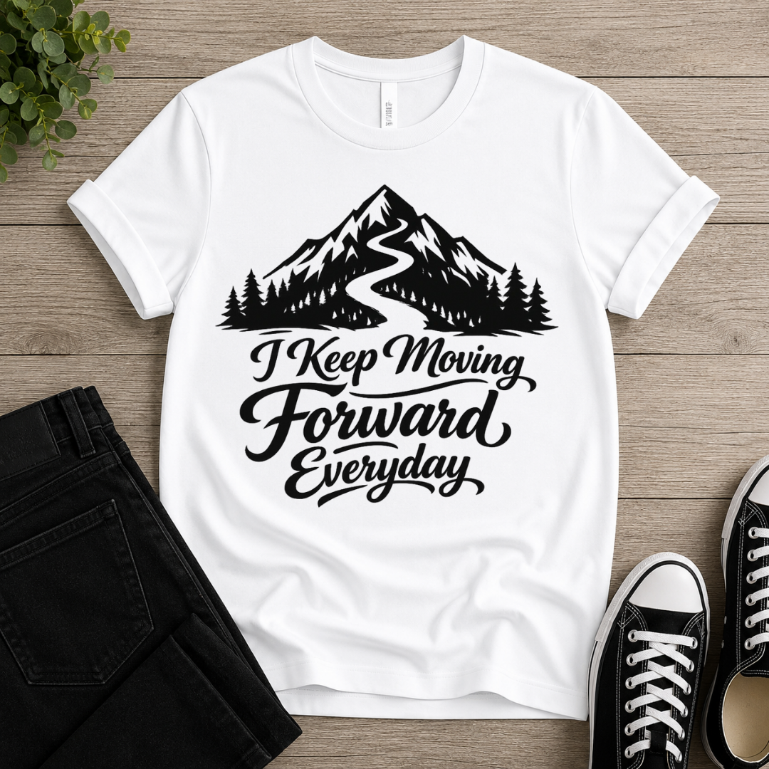 I Keep Moving Forward Everyday T-shirt
