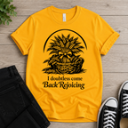 I Doubtless Come Back Rejoicing T-shirt