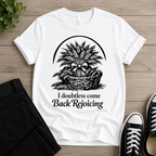 I Doubtless Come Back Rejoicing T-shirt