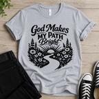 God Makes My Path Bright T-shirt