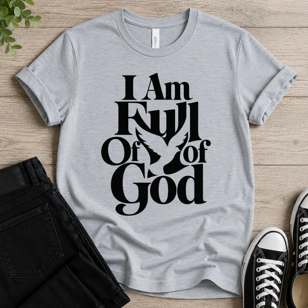 I Am Full Of God T-shirt