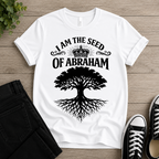 I Am The Seed Of Abraham T-shirt