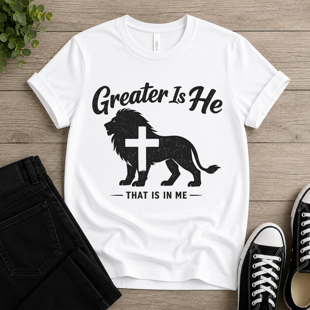 Greater Is He That is In Me T-shirt