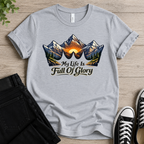 My Life Is Full Of Glory T-shirt