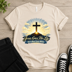 Jesus Gave His Life T-shirt