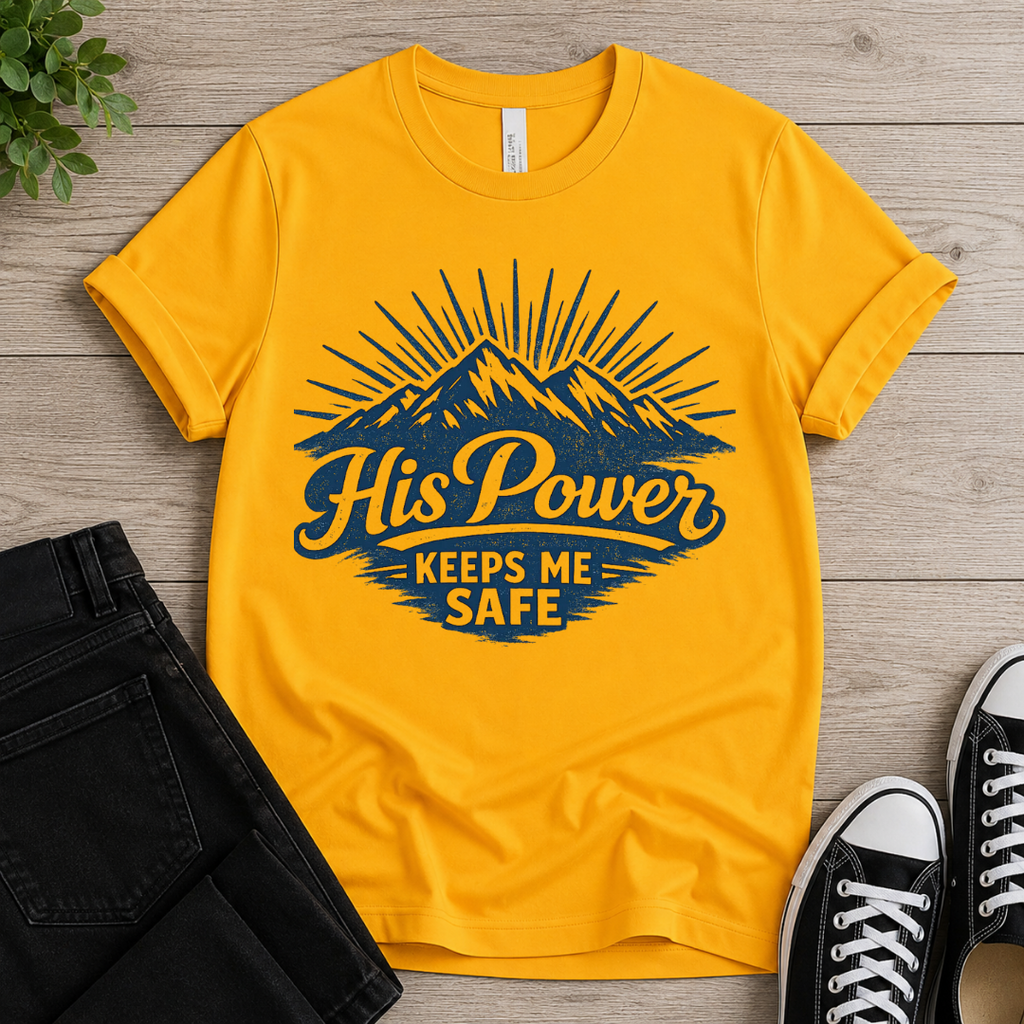 His Power Keeps Me Safe T-shirt