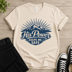 His Power Keeps Me Safe T-shirt
