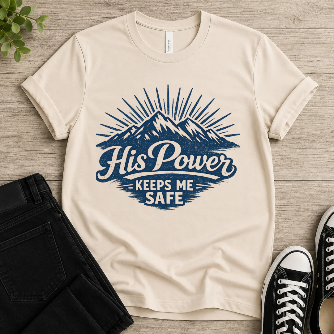 His Power Keeps Me Safe T-shirt