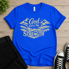 God Gives Me Strength T-shirt
