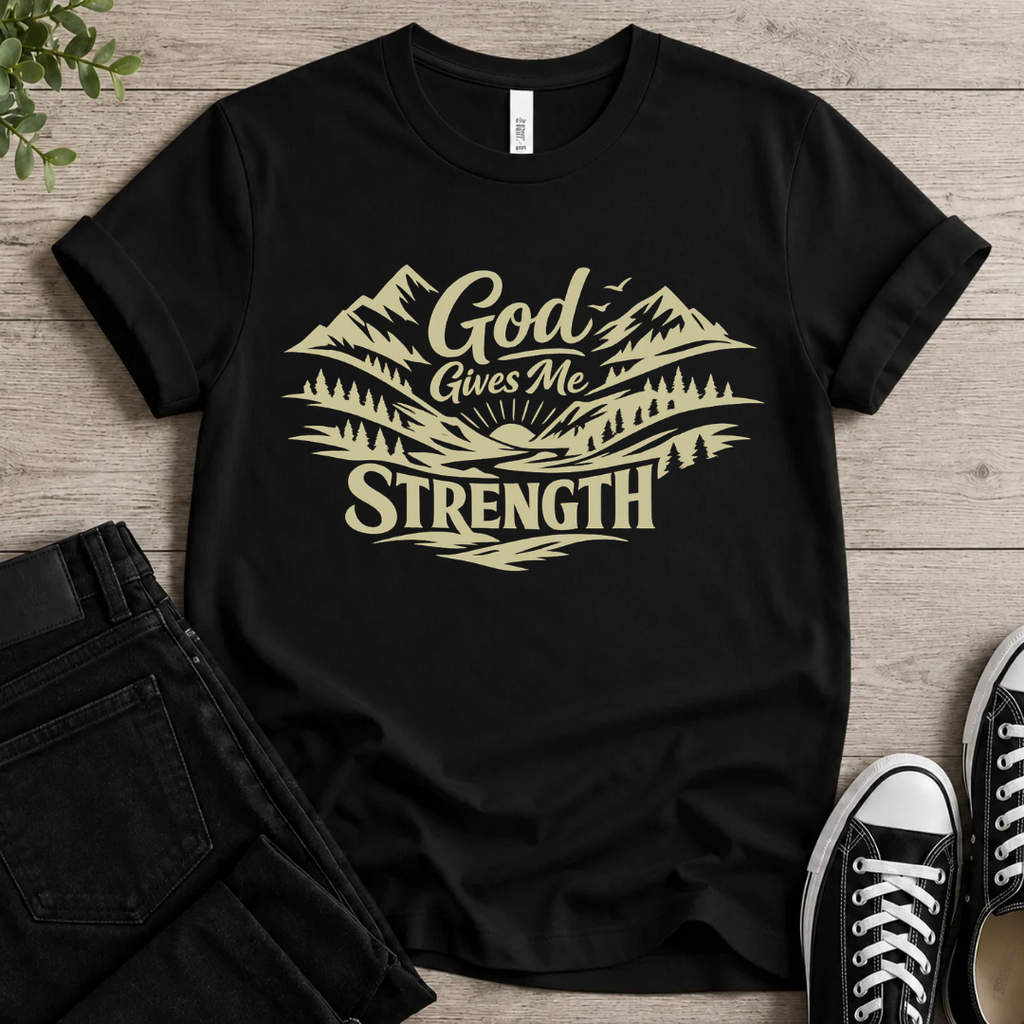 God Gives Me Strength T-shirt