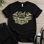 God Gives Me Strength T-shirt
