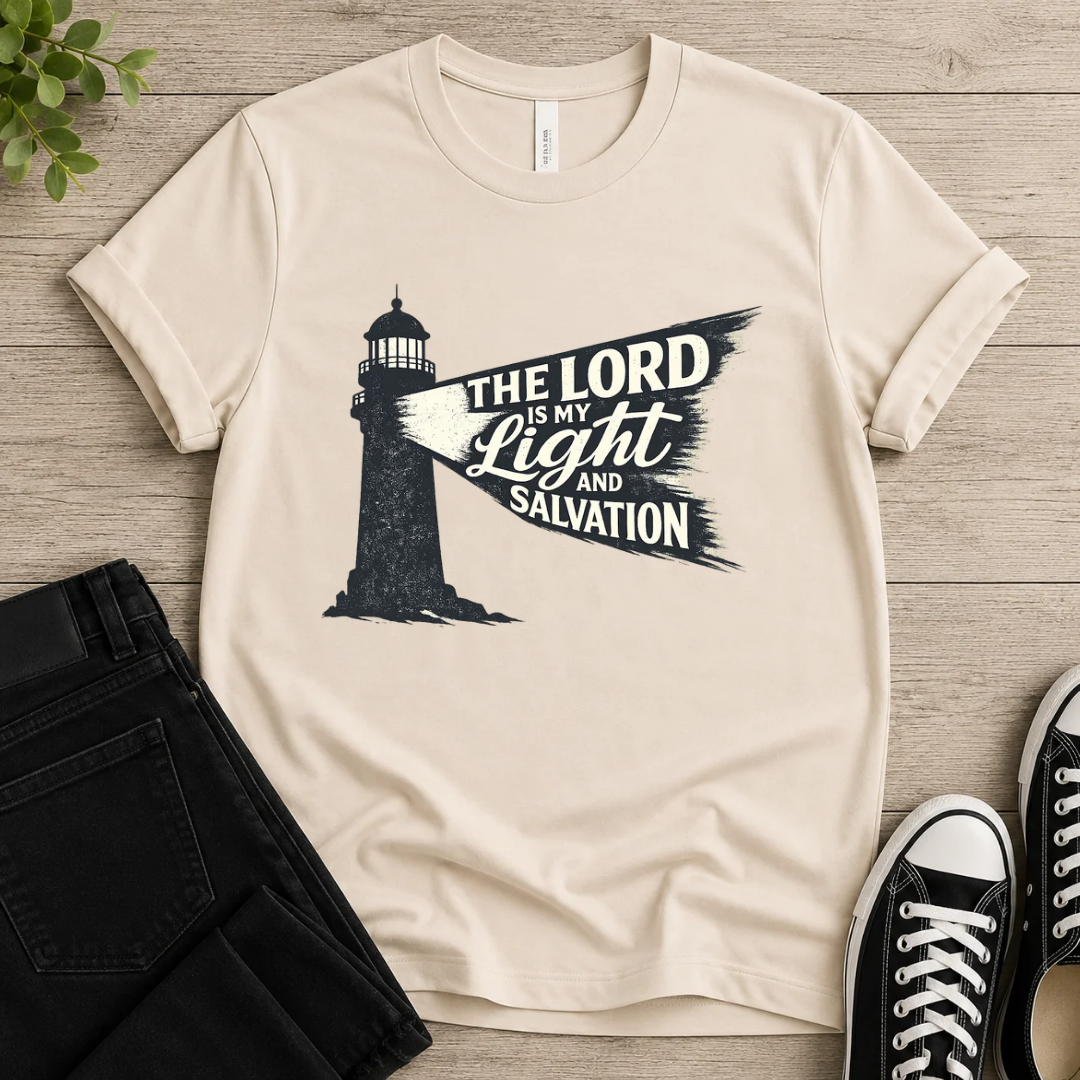 The Lord Is My Light And Salvation T-shirt